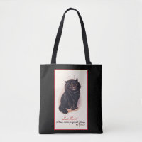 Such Luck! I have taken a great fancy to you! Tote Bag