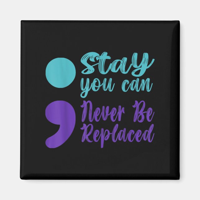 Sucide Prevention Awareness Never Be Replaced Semi Magnet (Front)