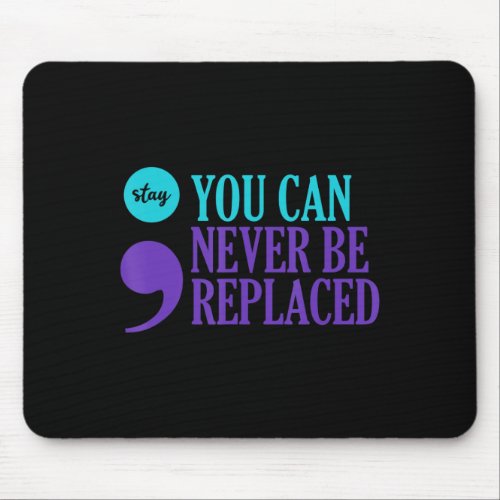 Sucide Prevention Awareness Never Be Replaced Semi Mouse Pad