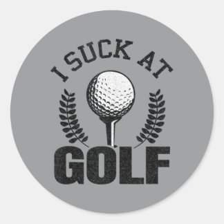 Suck At Golf Funny Golf Golfers Sarcastic Golfing Classic Round Sticker