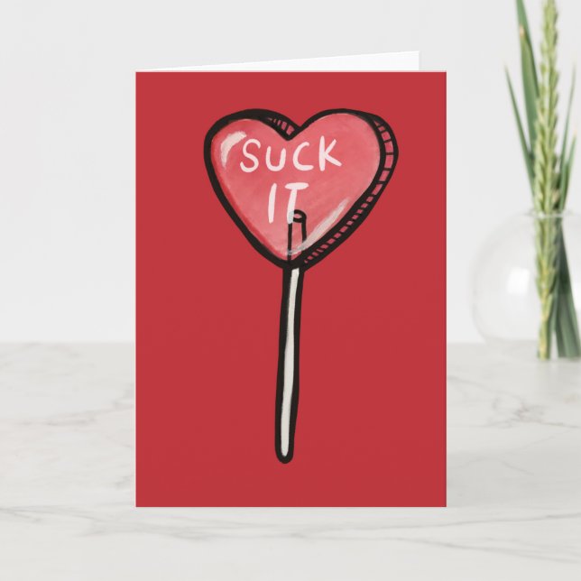 Suck it Anti Valentine Heart Sucker Card (Front)