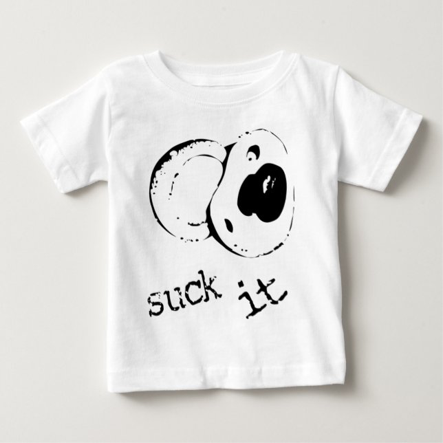 Suck It Baby T-Shirt (Front)