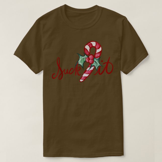 Suck it Christmas Candy Cane  T-Shirt (Design Front)
