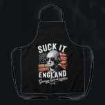 Suck It England 4th of July George Washington 1776 Apron<br><div class="desc">Suck It England Funny 4th of July George Washington 1776</div>