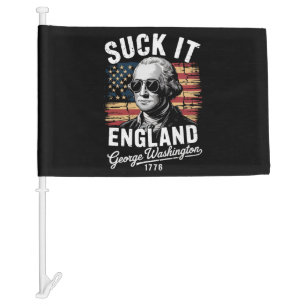 Suck It England 4th of July George Washington 1776 Car Flag