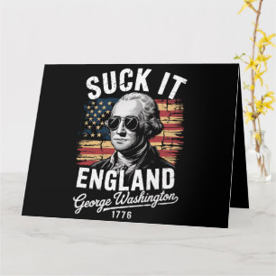 Suck It England 4th of July George Washington 1776 Card