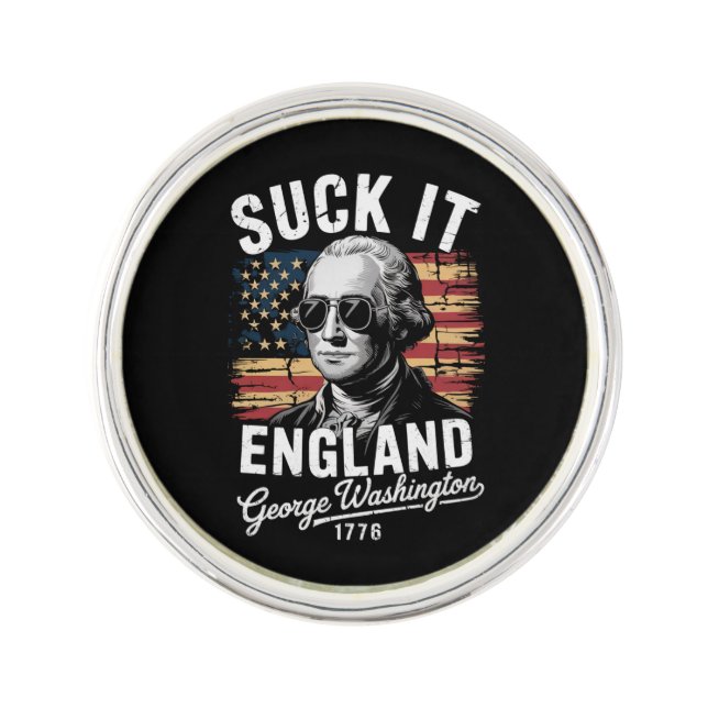 Suck It England 4th of July George Washington 1776 Lapel Pin (Front)