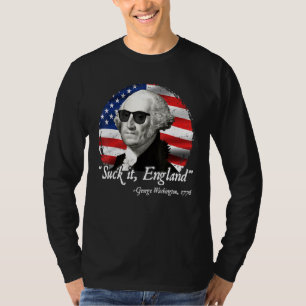 Suck It England 4th Of July George Washington 177 T-Shirt