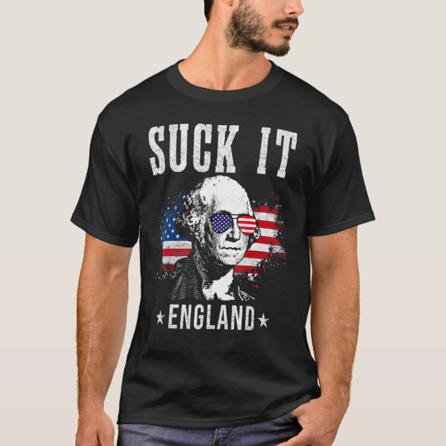 Suck It England  4th Of July George Washington 177 T-Shirt (Front)