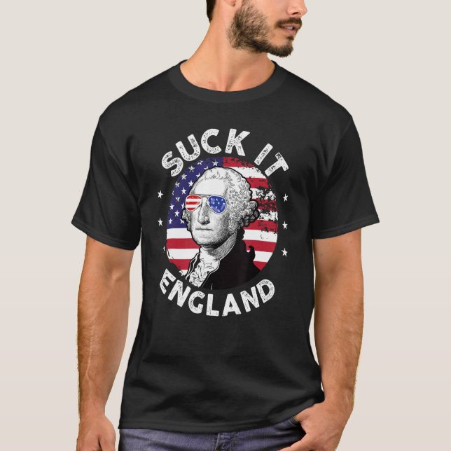 Suck It England  4th Of July George Washington 177 T-Shirt (Front)