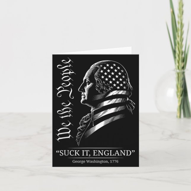 Suck It England Funny 4th of July George Card (Front)