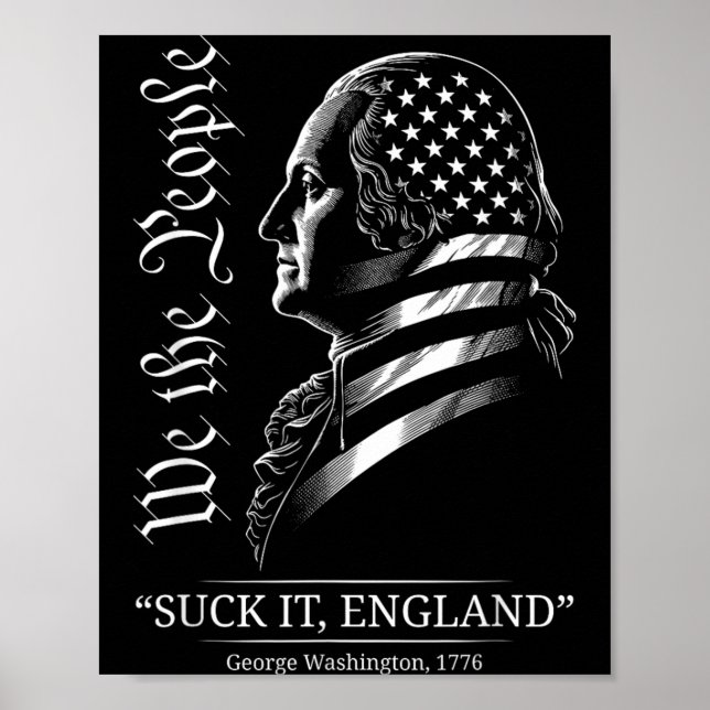 Suck It England Funny 4th of July George Poster (Front)