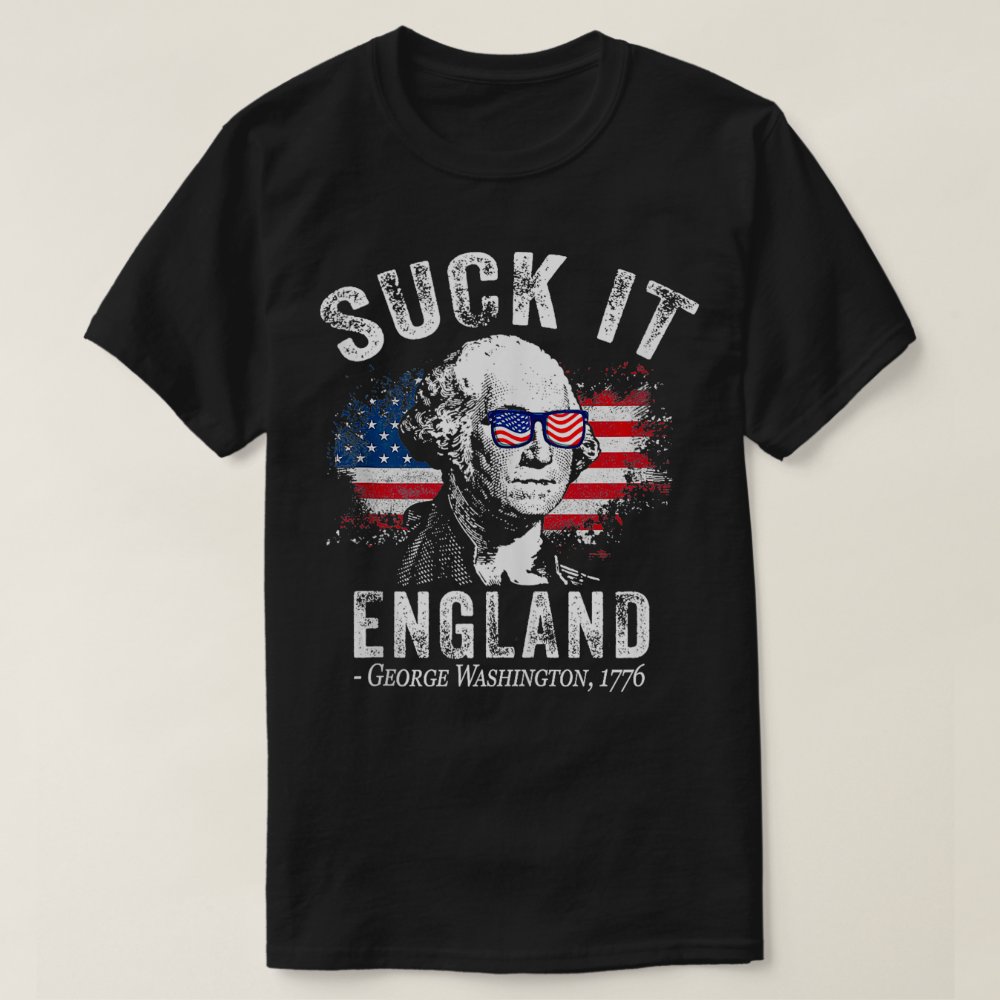 Discover Suck It England Funny 4th Of July George Washingto Personalized T-Shirt