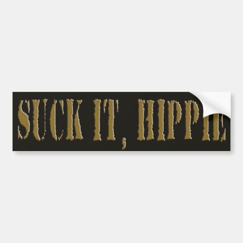 Suck It Hippie Bumper Sticker