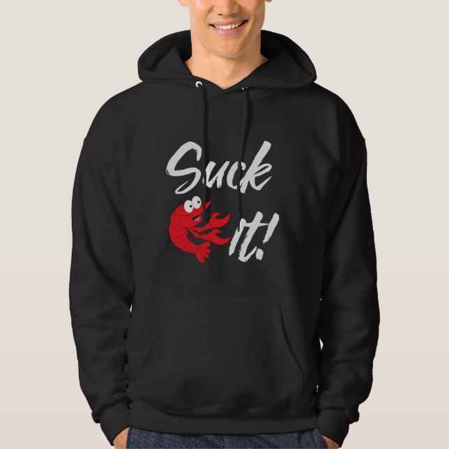 Suck It  Hoodie (Front)