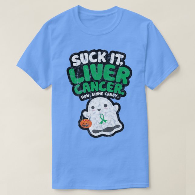Suck It Liver Cancer Gimme Candy Funny Boo Ghost H T-Shirt (Design Front)