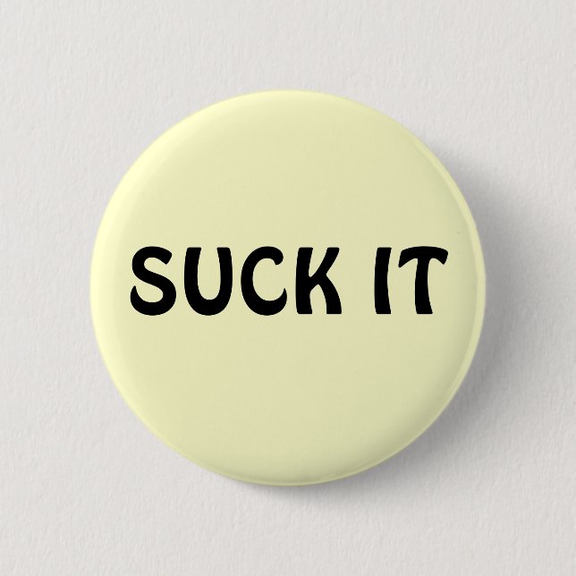 SUCK IT PINBACK BUTTON (Front)