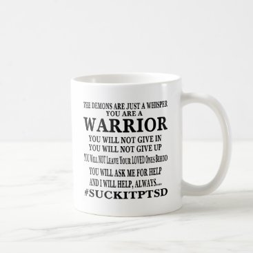 Suck It PTSD I Am A Warrior Coffee Mug Suck It PTSD I Am A Warrior Coffee Mug