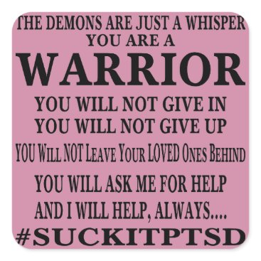 Suck It PTSD I Am A Warrior Square Sticker Suck It PTSD I Am A Warrior Square Sticker
