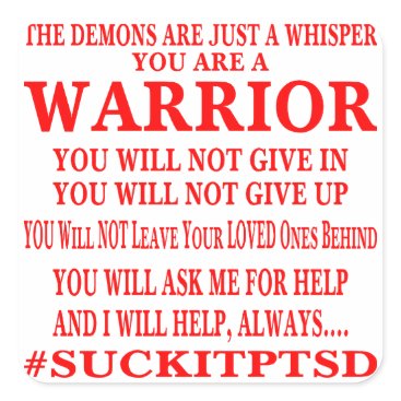 Suck It PTSD I Am A Warrior Square Sticker Suck It PTSD I Am A Warrior Square Sticker