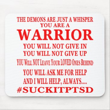 Suck It PTSD. You Are A Warrior Mouse Pad Suck It PTSD. You Are A Warrior Mouse Pad