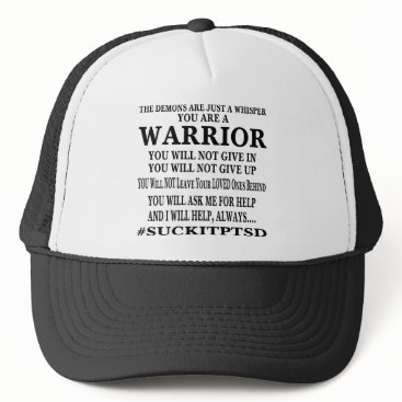 Suck It PTSD. You Are A Warrior Trucker Hat Suck It PTSD. You Are A Warrior Trucker Hat