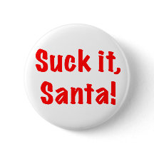 Suck It Santa! Button