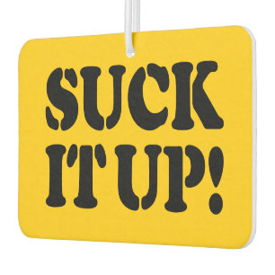 SUCK IT UP! AIR FRESHENER