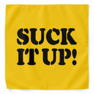 SUCK IT UP! BANDANA