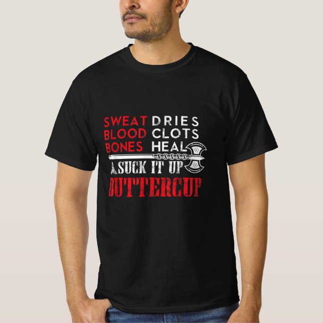Suck it up Buttercup Funny Design T-Shirt (Front)