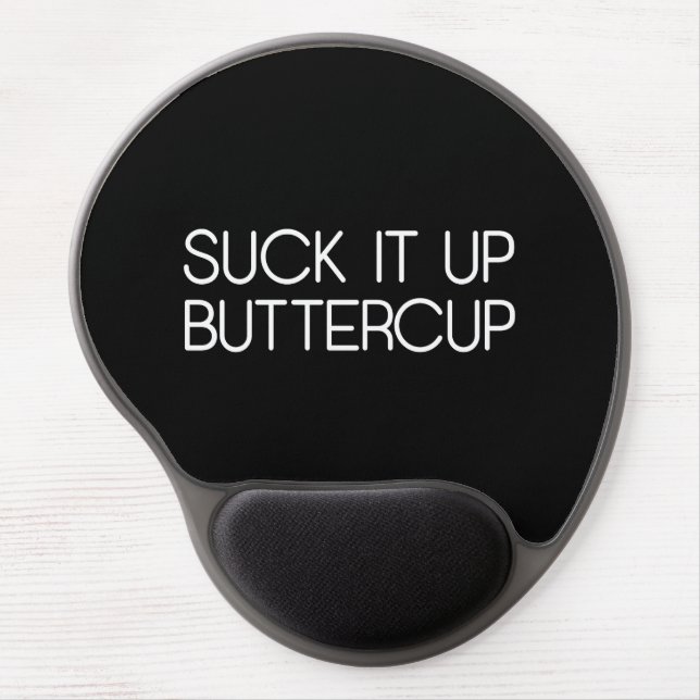 Suck It Up Buttercup Gel Mouse Pad (Front)
