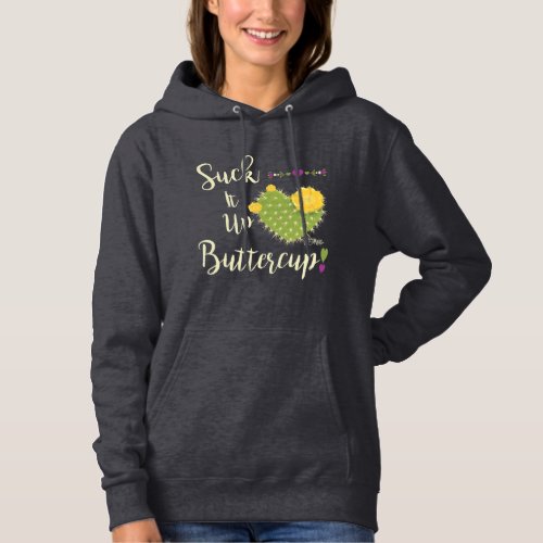 Suck It Up Buttercup Hoodie