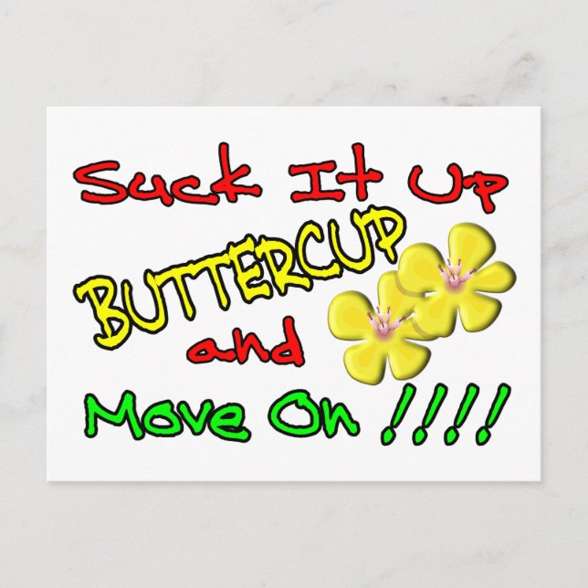 Suck It Up Buttercup Postcard (Front)