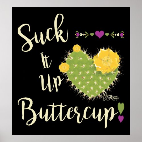 Suck It Up Buttercup Poster