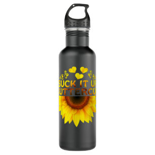 Suck It Up Buttercup Sunflower Stainless Steel Water Bottle