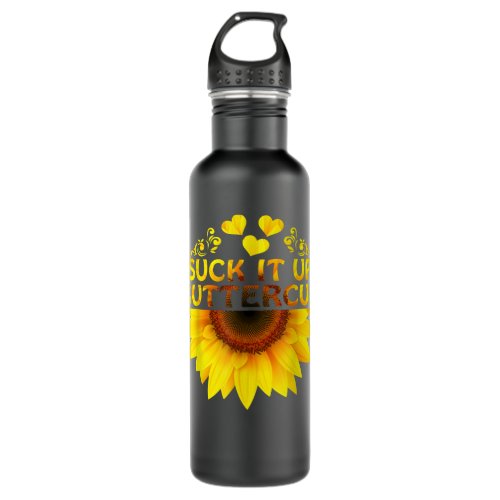 Suck It Up Buttercup Sunflower  Stainless Steel Water Bottle