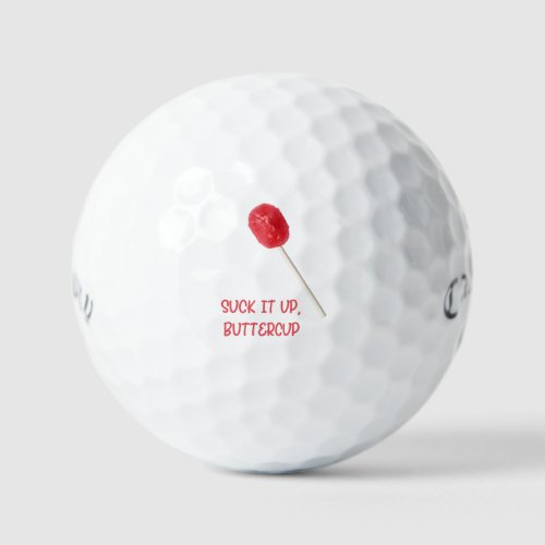 Suck It Up Buttercup with Red Lollipop   Golf Balls