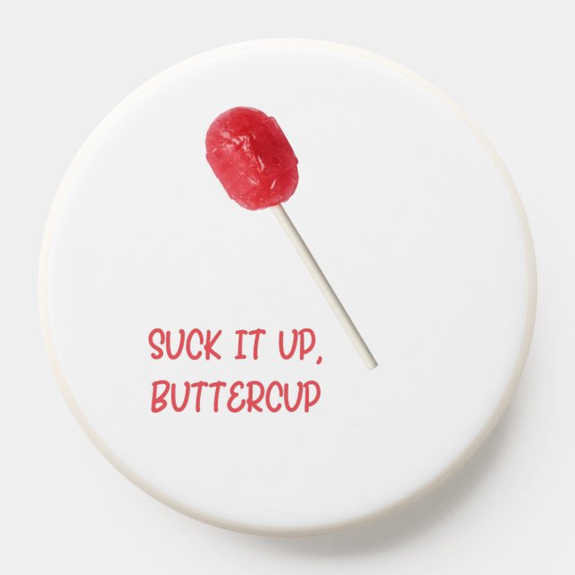 Suck It Up Buttercup with Red Lollipop PopSocket (Popsocket)