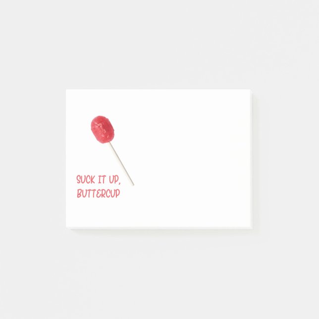Suck It Up Buttercup with Red Lollipop   Post-it Notes (Front)