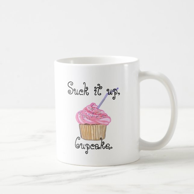 Suck it up, Cupcake Mug (Right)