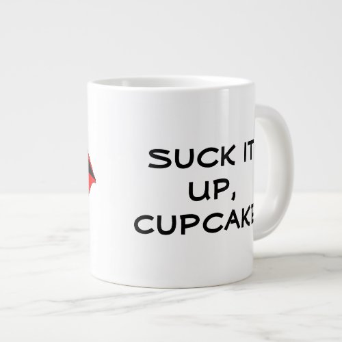 Suck it Up Cupcake Smart Mouth Giant Coffee Mug