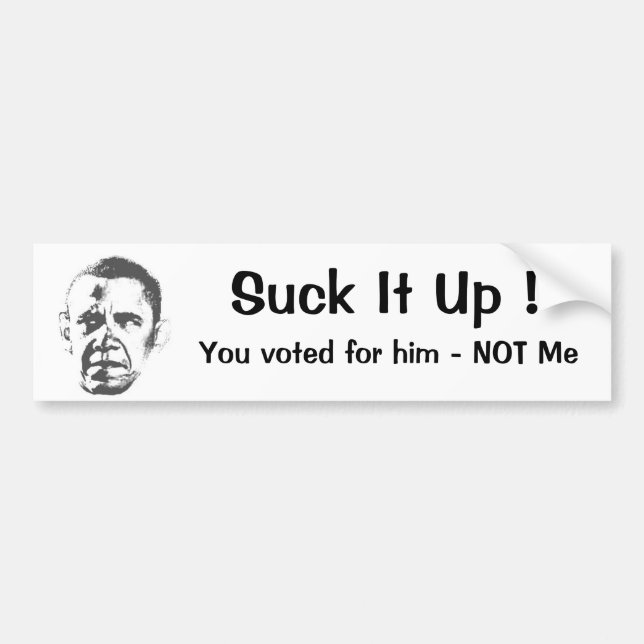 Suck it up Nobama Bumper Sticker (Front)