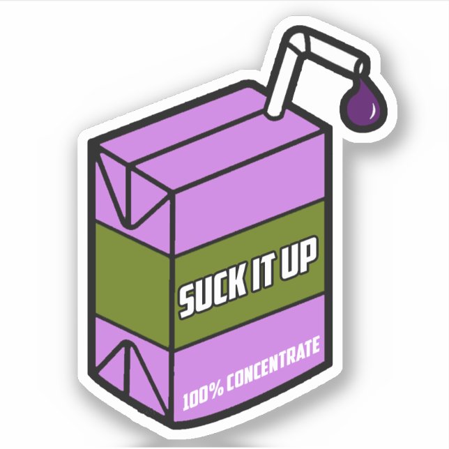 Suck it up sticker (Front)
