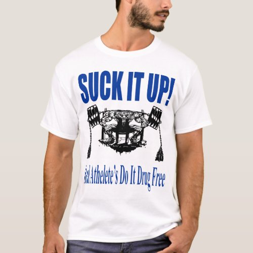 Suck It Up T_Shirt