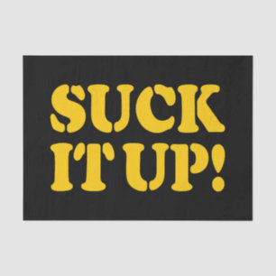 SUCK IT UP! TISSUE PAPER