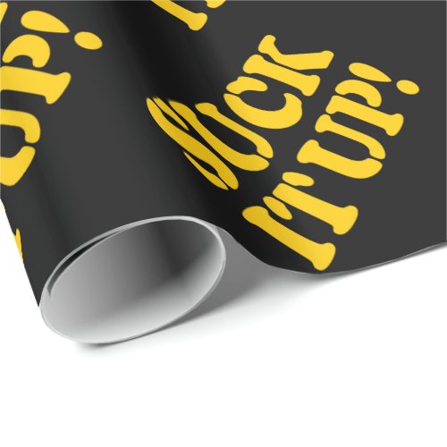 SUCK IT UP WRAPPING PAPER