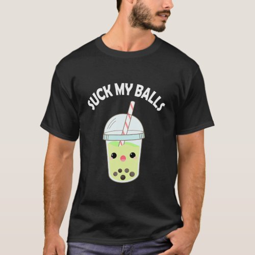 Suck My Balls Boba Cute Kawaii Bubble Tea T_Shirt