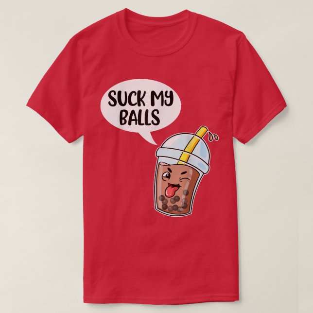 Suck My Balls Boba T-Shirt (Design Front)