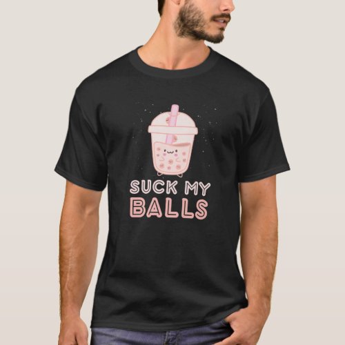 Suck My Balls Boba Tea Bubble Kawaii Face T_Shirt