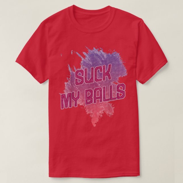 Suck My Balls Bubble Tea Funny Saying Humor  T-Shirt (Design Front)